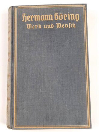 "Hermann Göring - Werk und Mensch", München, 1937, 345 Seiten, gebraucht, Umschlag von der Sonne ausgeblichen