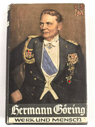 "Hermann Göring - Werk und Mensch", München, 1939, 345 Seiten, gebraucht mit Schutzumschlag