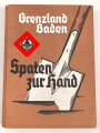 "Grenzland Baden - Spaten zur Hand " datiert 1939, DIN A4, 340 Seiten