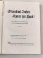 "Grenzland Baden - Spaten zur Hand " datiert 1939, DIN A4, 340 Seiten