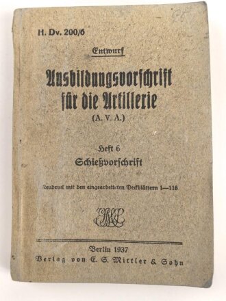 H.Dv. 200 "Ausbildungsvorschrift für die Artillerie Heft 6 Schießvorschrift" datiert 1937, DIN A6, 210 Seiten, gebraucht