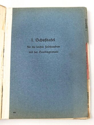 H.Dv. 400 "Schußtafel für die leichte Feldhaubitze mit der Haubitzgranate" datiert 1937, DIN A6, 117 Seiten, gebraucht