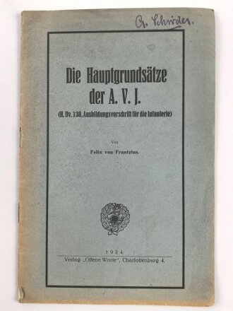 "Die Hauptgrundsätze der A.V.J. (H.Dv. 130 "Ausbildungsvorschrift für die Infanterie)" datiert 1924, DIN A5, 31 Seiten, gebraucht