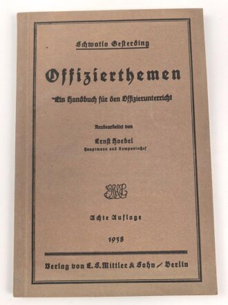 "Offizierthemen - Ein Handbuch für den Offizierunterricht" datiert 1938, DIN A5, 96 Seiten, gebraucht