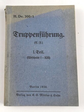 H.Dv. 300/1 "Truppenführung 1. Teil"...