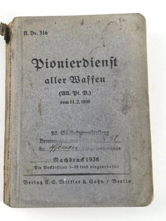 H.Dv. 316 "Pionierdienst aller Waffen" datiert 1936, DIN A6, 444 Seiten, gebraucht und Wasserschaden