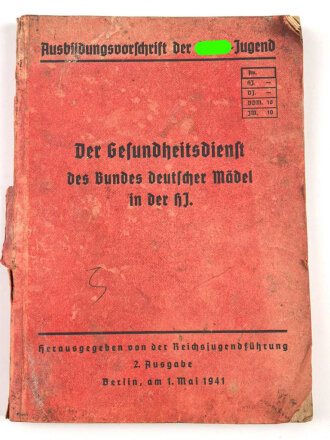 Ausbildungsvorschrift der Hitler-Jugend - Der Gesundheitsdienst des Bundes deutscher Mädels in  der HJ" datiert 1941, 178 Seiten, DIN A5, stark gebraucht