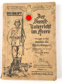 "Der Dienstunterricht im Heere, Ausgabe für den Schützen der Schützenkompanie" datiert 1941, 332 Seiten, DIN A5, stark gebraucht