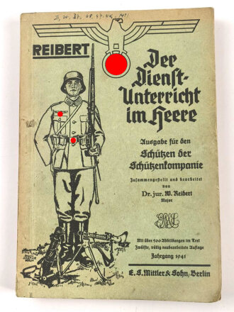 "Der Dienstunterricht im Heere, Ausgabe für den Schützen der Schützenkompanie" datiert 1941, 332 Seiten, DIN A5, gebraucht