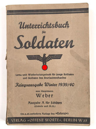 "Unterrichtsbuch für Soldaten" Ausgabe A für Schützen, Kriegsausgang Winter 1939/40, 286 Seiten