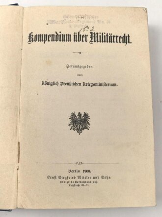 "Kompendium über Militärrecht", datiert 1900, 492 Seiten, DIN A5, stark gebraucht