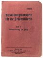 "Ausbildungsvorschrift für die Feldartillerie Heft 1: Ausbildung zu Fuß", datiert 1917, 31 Seiten, DIN A6, gebraucht