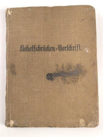 "Behelfsbrücken-Vorschrift" datiert 1907, 140 Seiten, DIN A6, stark gebraucht