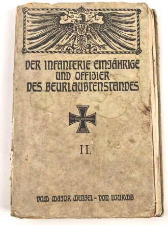 "Der Infanterie Einjährige und Offizier des Beurlaubtenstandes II.", datiert 1915, 205 Seiten, DIN A5, stark gebraucht