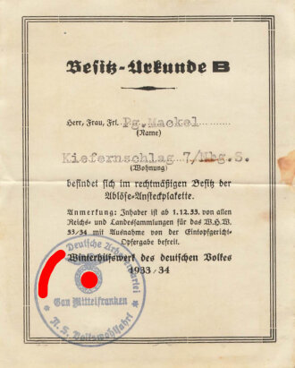 Winterhilfswerk des Deutschen Volkes 1933/34 " Besitz Urkunde B" befindet sich im rechtmäßigen Besitz der Ablöse Ansteckplakette Plakette