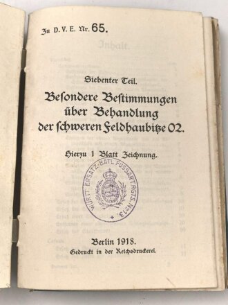 D.V.E. Nr. 65 "Gerätebehandlung - Ergänzung zur Ausbildungsvorschrift für die schwere Artillerie im Kriege" datiert 1918, ca. 600 Seiten, DIN A6, gebraucht