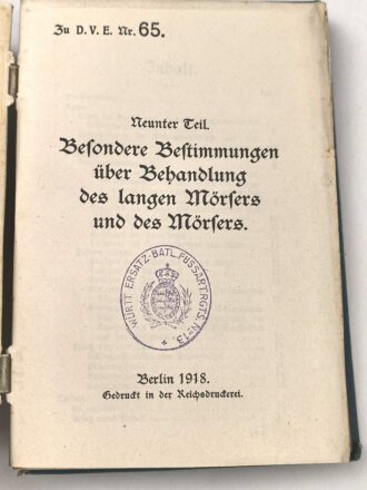 D.V.E. Nr. 65 "Gerätebehandlung - Ergänzung zur Ausbildungsvorschrift für die schwere Artillerie im Kriege" datiert 1918, ca. 600 Seiten, DIN A6, gebraucht