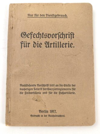 "Gefechtsvorschrift für die Artillerie" datiert 1917, 128 Seiten, DIN A6, gebraucht