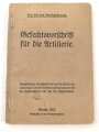 "Gefechtsvorschrift für die Artillerie" datiert 1917, 128 Seiten, DIN A6, gebraucht