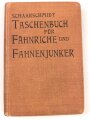 "Taschenbuch für Fähnriche und Fahnenjunker" datiert 1913, 241 Seiten, DIN A6, stark gebraucht