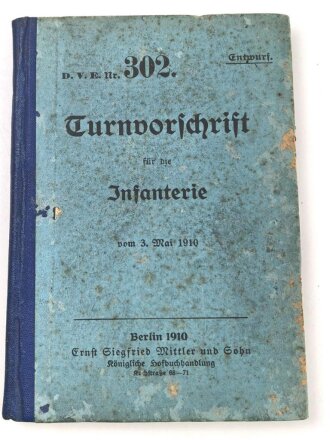 D.V.E. Nr. 302 "Turnvorschrift für die Infanterie" datiert 1910, 87 Seiten, DIN A6, gebraucht