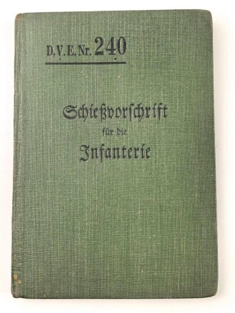 D.V.E. Nr. 240 "Schießvorschrift für die Infanterie" datiert 1909, 168 Seiten, DIN A6, gebraucht