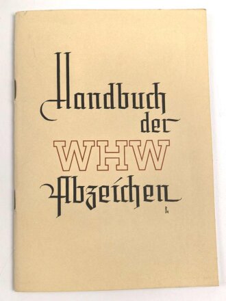 "Handbuch der WHW Abzeichen" datiert 1939, 48 Seiten, DIN A5, Neuzeitliches Produkt