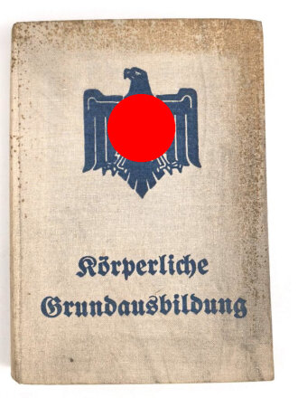 "Körperliche Grundausbildung" datiert 1938, 246 Seiten, DIN A5, gebraucht