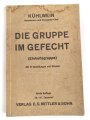 "Die Gruppe im Gefecht (Einheitsgruppe) - Ein Handbuch für Lehrer und Schüler" datiert 1933, 191 Seiten, DIN A5, gebraucht