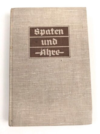 "Spaten und Ähre. Das Handbuch der deutschen Jugend im Reichsarbeitsdienst", datiert 1939