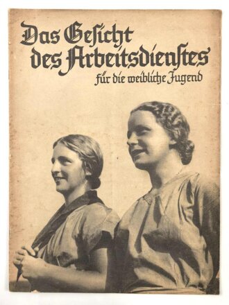 "Das Gesicht des Arbeitsdienst für die weibliche Jugend" über DIN A4, gebraucht, 1935