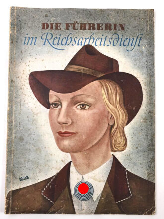 "Die Führerin im Reichsarbeitsdienst" über DIN A4, gebraucht, 1940