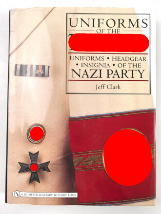 "Uniforms of the NSDAP -Uniforms, Headgear, Insignia, of the Nazi Party", 287 Seiten, über DIN A4, englisch, leicht gebraucht