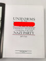 "Uniforms of the NSDAP -Uniforms, Headgear, Insignia, of the Nazi Party", 287 Seiten, über DIN A4, englisch, leicht gebraucht