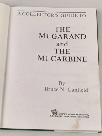 A collectors guide to "The M1 Garand and the M1...