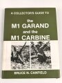 A collectors guide to "The M1 Garand and the M1 Carbine", 154 Seiten, DIN A4, englisch, leicht gebraucht