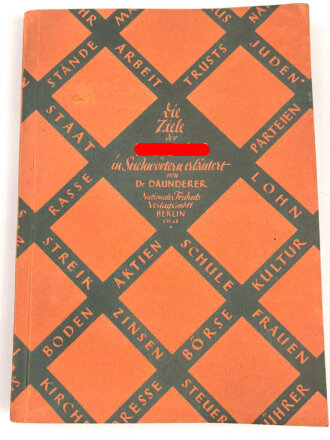 "Die Ziele der NSDAP in Stichwörtern erkläutert", datiert 1933, 86 Seiten, DIN A5