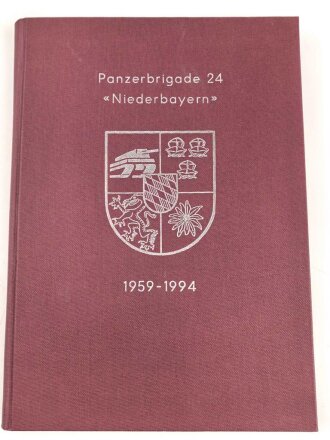 "Chronik - Panzerbrigade 24 - Niederbayern 1959-1994", über DIN A4