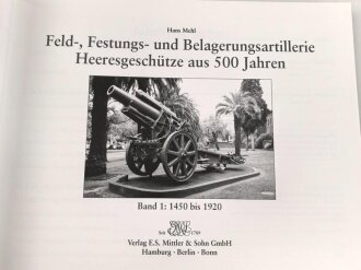 "Feld- und Festungsartillerie - Heeresgeschütze aus 500 Jahren, Band 1 1450-1920", über DIN A4, 176 Seiten