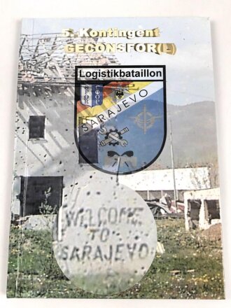 "5. Kontingent GECONSFOR(L) Logistikbataillon" 87 Seiten , über DIN A4