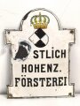 Emailleschild Fürstlich Hohenzollernsche Försterei. Ungereinigtes Stück, Höhe 39cm