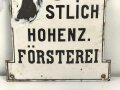 Emailleschild Fürstlich Hohenzollernsche Försterei. Ungereinigtes Stück, Höhe 39cm