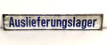 Emailleschild "Auslieferungslager" 15 x 90cm