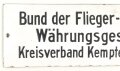 Emailleschild " Bund der Flieger-Kriegs-Evak-. und Währungsgeschädigten, Kreisverband Kempten ( Dr. Haneberg)" " 10 x 34cm