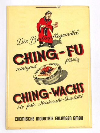 Blechschild " Bodenpflegemittel Ching-Fu"...