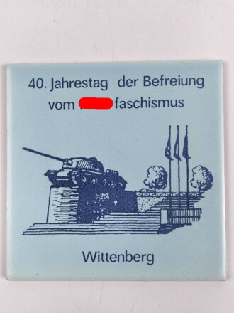 DDR, Kachel 15 x 15cm " 40. Jahrestag der Befreiung vom Hitlerfaschismus Wittenberg"