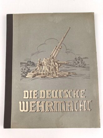 Sammelbilderalbum " Die Deutsche Wehrmacht" Komplett