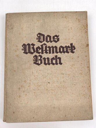 Sammelbilderalbum "Das Westmark Buch" Ehrengabe des Winterhilfswerkes Gau Rheinpfalz 1934/35. 132 Seiten, Bild 111, 178 und 179 fehlen