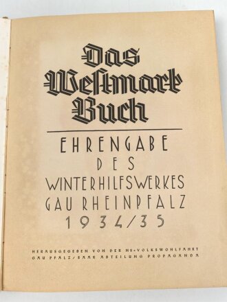 Sammelbilderalbum "Das Westmark Buch" Ehrengabe des Winterhilfswerkes Gau Rheinpfalz 1934/35. 132 Seiten, Bild 111, 178 und 179 fehlen