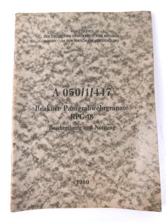 Nationale Volksarmee der DDR, Dienstvorschrift " A050/1/447 Reaktive Panzerabwehrgranate RPG-18, Beschreibung und Nutzung" 49 Seiten, datiert 1980, Einband leicht geknickt